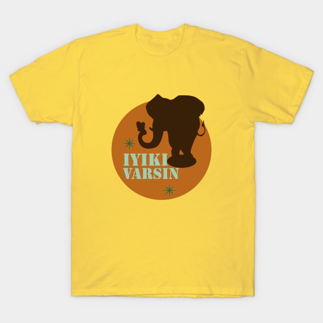 Iyiki varsin T-Shirt by Emy wise